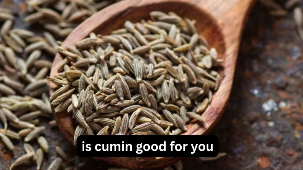 Is Cumin Good for You