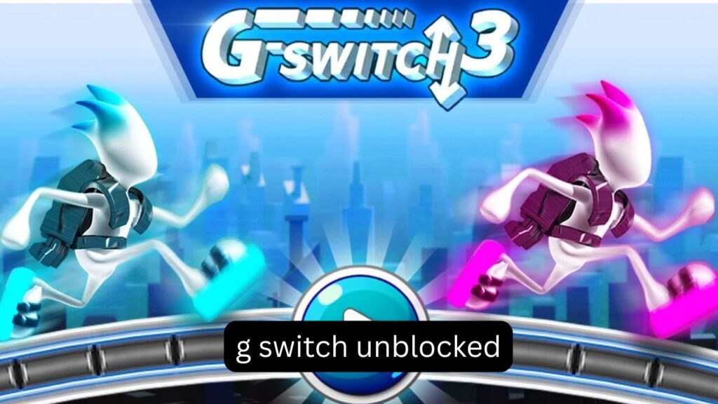 G Switch Unblocked